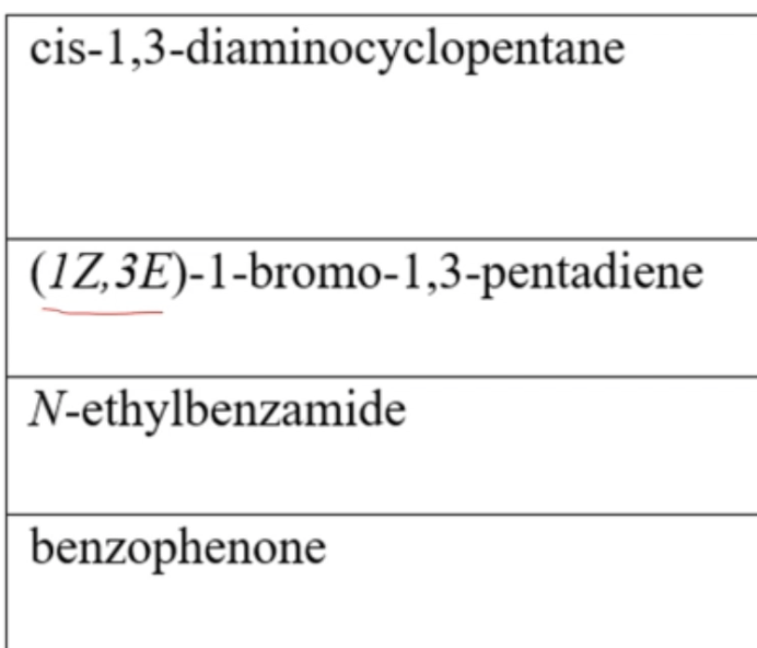 Cis 1 3 Diaminocyclopentane 12 3e 1 Bromo 1 3 Pentadiene N Ethylbenzamide Benzophenone 1