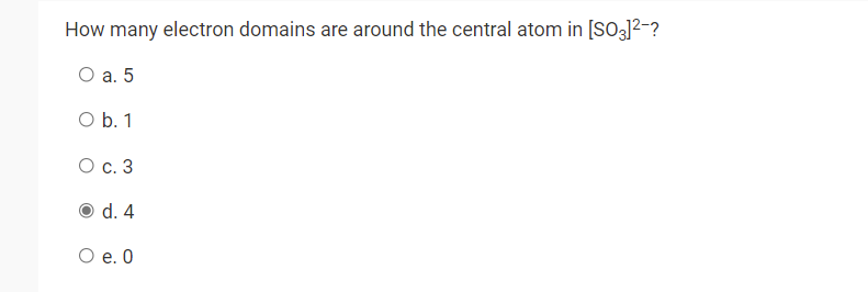 How Many Electron Domains Are Around The Central Atom In So3 2 O A 5 O B 1 O C 3 O D 4 O E O 1