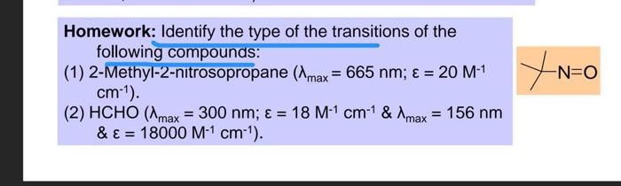 Homework Identify The Type Of The Transitions Of The Following Compounds 1 2 Methyl 2 Nitrosopropane Imax 665 Nm 1