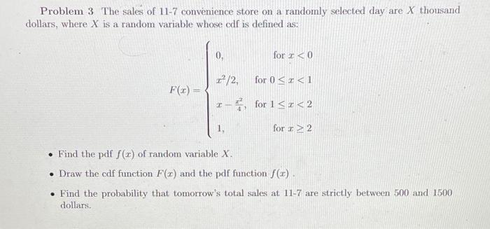 Problem 3 The Sales Of 11 7 Convenience Store On A Randomly Selected Day Are X Thousand Dollars Where X Is A Random Var 1
