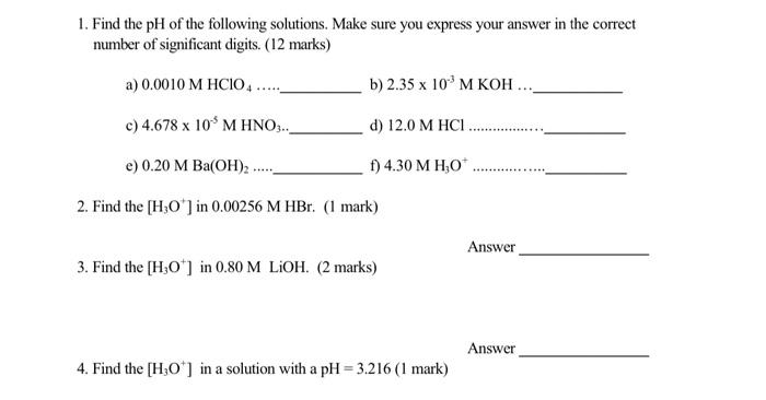 1 Find The Ph Of The Following Solutions Make Sure You Express Your Answer In The Correct Number Of Significant Digits 1