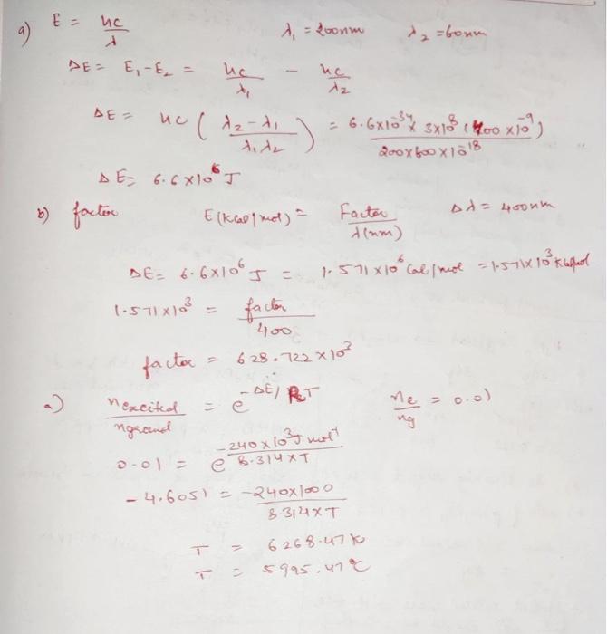Calculate The Energy Difference In Kj Mol Between Light Of 2 200 Nm And 2 600 Nm Calculate The Factor In This E 3