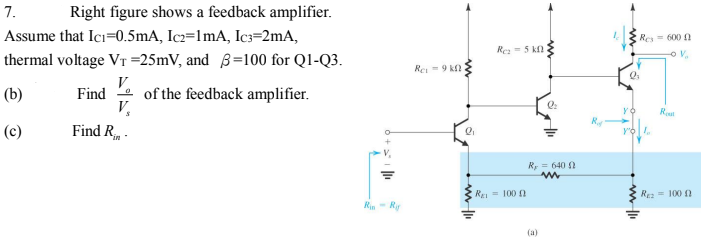 7 Right Figure Shows A Feedback Amplifier Assume That Ic1 0 5mA Ic2 