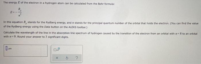 The Energy E Of The Electron In A Hydrogen Atom Can Be Calculated From The Bohr Formula R E In This Equation R Stands 1