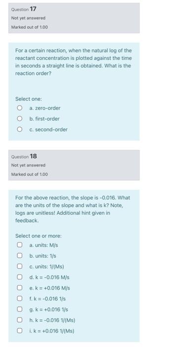 Question 11 Not Yet Answered Marked Out Of 1 00 For The First Order Rate Of Reaction A B C What Is The Concentration 4