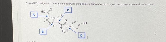 Assign Rs Configuration To All 4 Of The Following Chiral Centers Show How You Assigned Each One For Potential Partial Cr 1