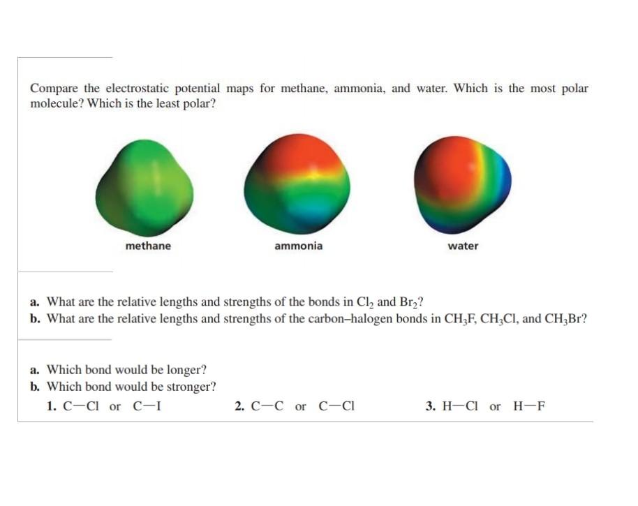 Compare The Electrostatic Potential Maps For Methane Ammonia And Water Which Is The Most Polar Molecule Which Is The 1