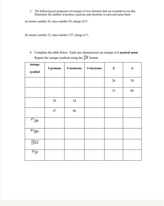 3 The Following Are Properties Of Isotopes Of Two Ciements That Are Essential In Our Diet Determine The Number Of Prot 1