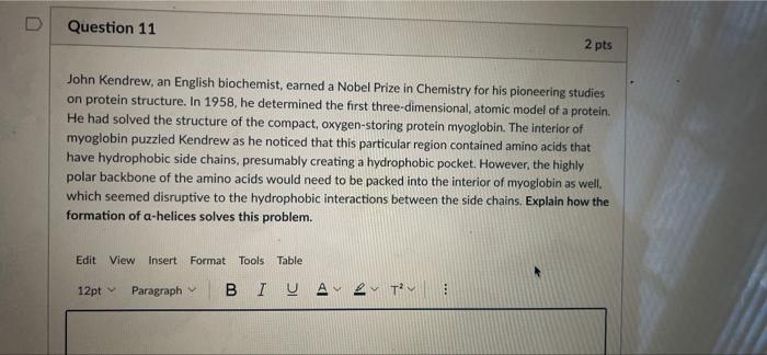 Question 11 2 Pts John Kendrew An English Biochemist Earned A Nobel Prize In Chemistry For His Pioneering Studies On P 1