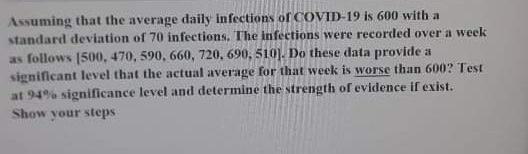 Assuming That The Average Daily Infections Of Covid 19 Is 600 With A Standard Deviation Of 70 Infections The Infections 1
