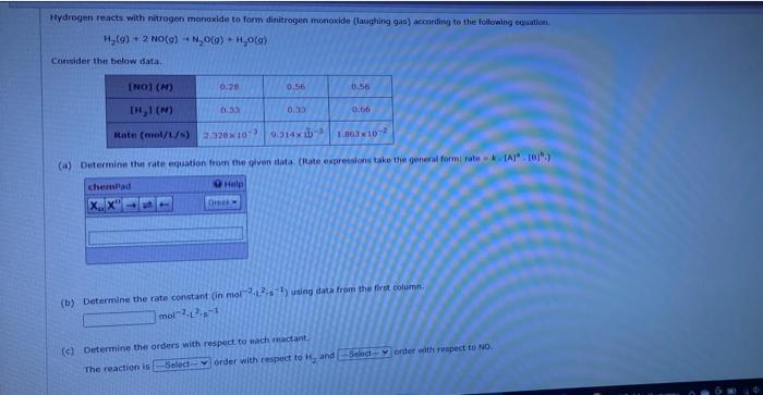Hydrogen Reacts With Nitrogen Monoxide To Form Dinitrogen Monoxide Laughing Gas According To The Following Equation H 1