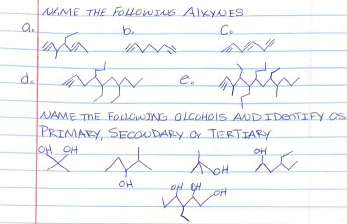Lame The Following Alkynes A Be Co An Wa Assy S D E Asta Sha Name The Following Alcohols Audideotify Os Primary Seco 1