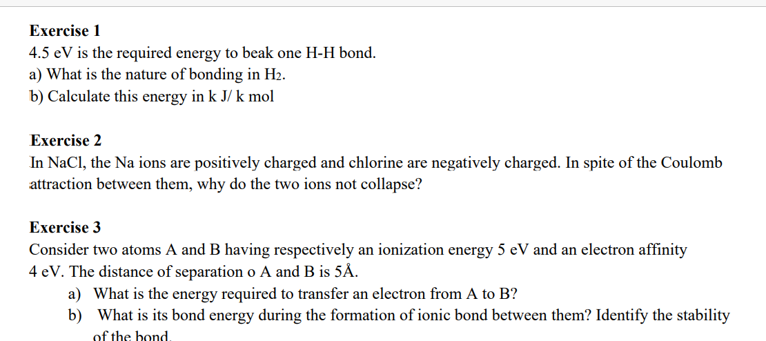 Exercise 1 4 5 Ev Is The Required Energy To Beak One H H Bond A What Is The Nature Of Bonding In H2 B Calculate This 1