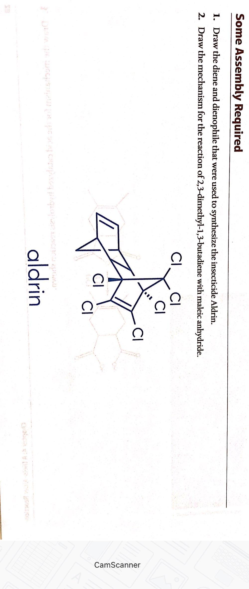 Some Assembly Required 1 Draw The Diene And Dienophile That Were Used To Synthesize The Insecticide Aldrin 2 Draw The 1