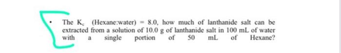Qustion 2 Same As Above But Extract Two Times With 50 Ml Of Ether Cach Time Question 3 Which Is More Efficient Multiple 2