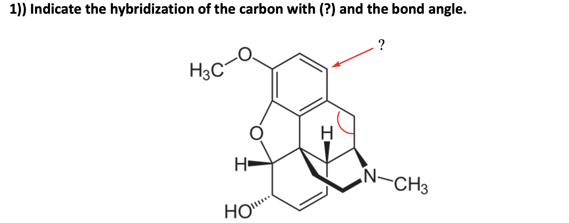 1 Indicate The Hybridization Of The Carbon With And The Bond Angle Hac H N Ch3 Ho 1