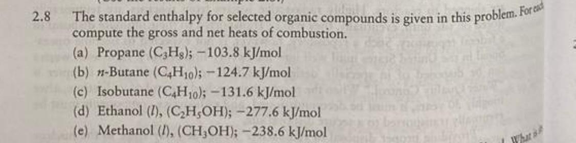2 8 Compute The Gross And Net Heats Of Combustion The Standard Enthalpy For Selected Organic Compounds Is Given In This 1