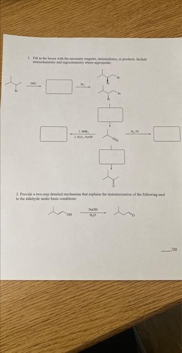 3 Fill Is The Be With The Necessary Agentemeile We Products Include Stereochemistry And Regiochemistry Where Appropri 1