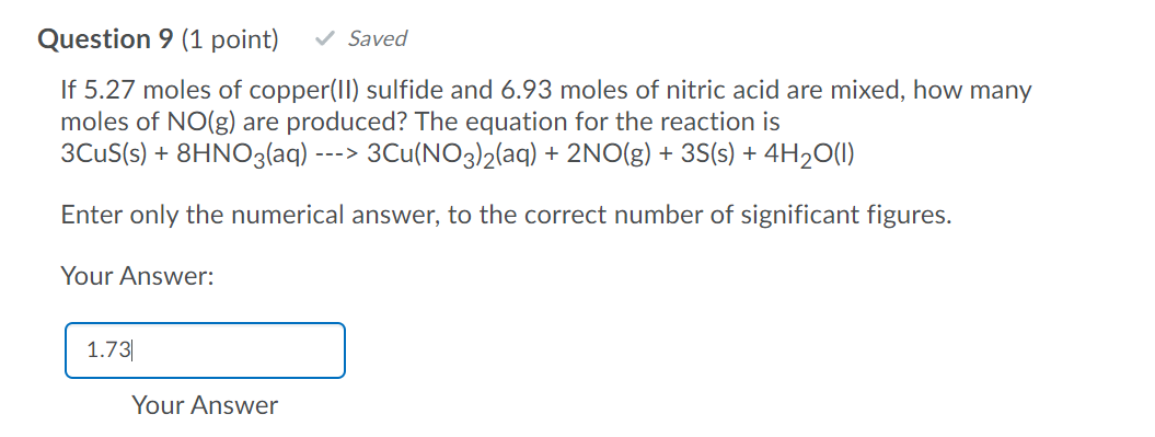 Question 9 1 Point Saved If 5 27 Moles Of Copper Ii Sulfide And 6 93 Moles Of Nitric Acid Are Mixed How Many Moles 1
