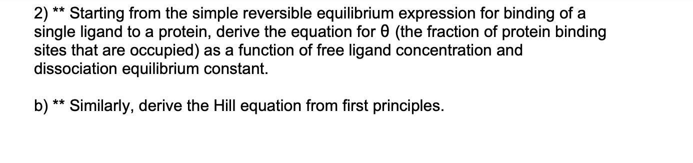 2 Starting From The Simple Reversible Equilibrium Expression For Binding Of A Single Ligand To A Protein Derive The 1