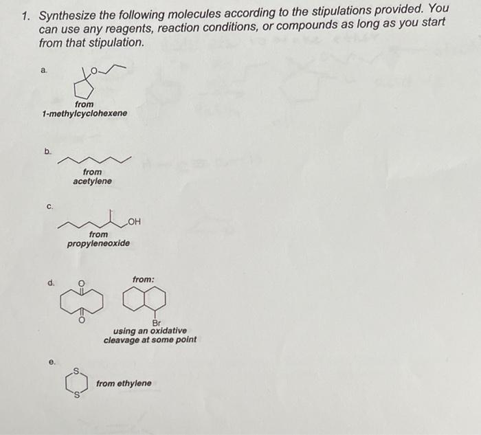 1 Synthesize The Following Molecules According To The Stipulations Provided You Can Use Any Reagents Reaction Conditi 1