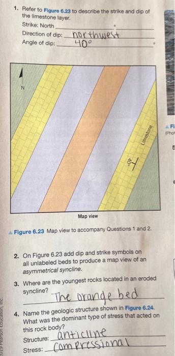 1 Refer To Figure 6 23 To Describe The Strike And Dip Of The Limestone Layer Strike North Direction Of Dip Northwest 1