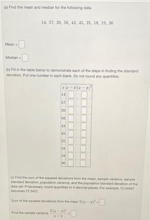 A Find The Mean And Median For The Following Data 14 57 20 56 43 45 25 18 19 36 Mean Median B Fill In 1