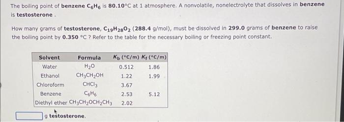 Is Testosterone How Many Grams Of Testosterone Cygh2g02 288 4 G Mol Must Be Dissolved In 299 0 Gri The Boiling Point 1