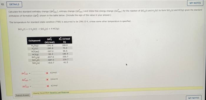 My Notes 12 Details Calculate The Standarderapy Change In Entropy Change Asia And His Free Energy Change In To The Rea 1