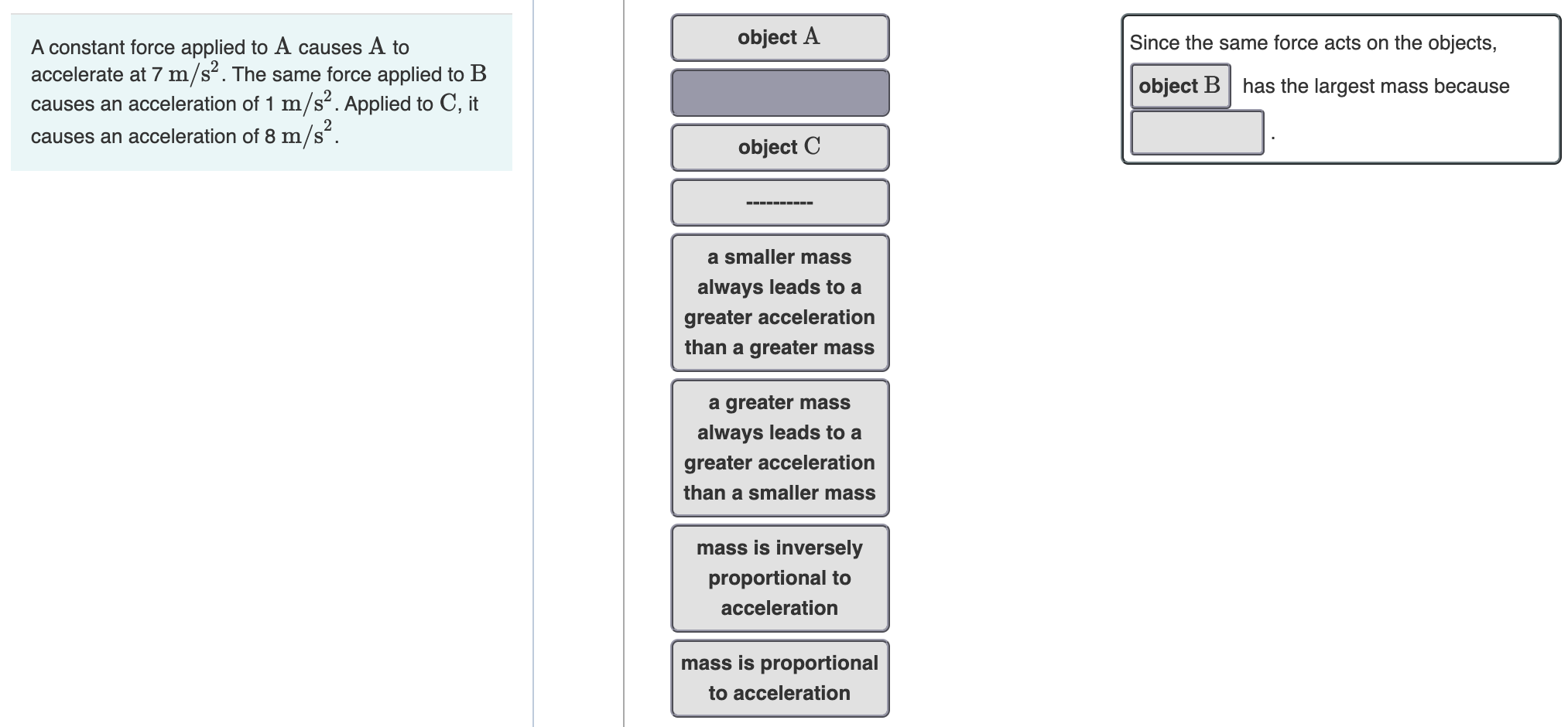 A Constant Force Applied To A Causes A To Accelerate At 7 M S2 The Same Force Applied To B Causes An Acceleration Of 1 1