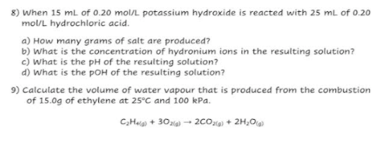 8 When 15 Ml Of 0 20 Mol L Potassium Hydroxide Is Reacted With 25 Ml Of 0 20 Mol L Hydrochloric Acid A How Many Grams 1