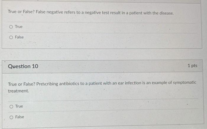 True Or False False Negative Refers To A Negative Test Result In A Patient With The Disease O True O False Question 10 1