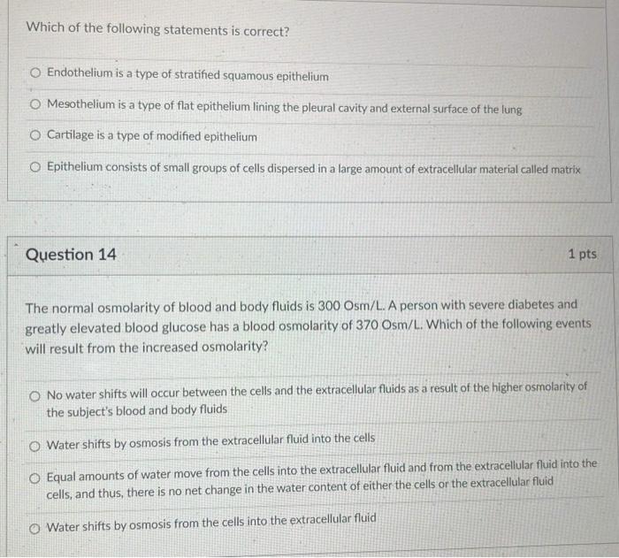 Which Of The Following Statements Is Correct O Endothelium Is A Type Of Stratified Squamous Epithelium O Mesothelium Is 1