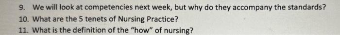 9 We Will Look At Competencies Next Week But Why Do They Accompany The Standards 10 What Are The 5 Tenets Of Nursing 1