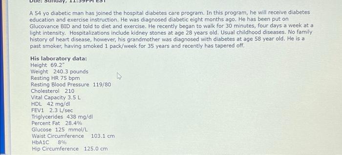 A 54 Yo Diabetic Man Has Joined The Hospital Diabetes Care Program In This Program He Will Receive Diabetes Education 1