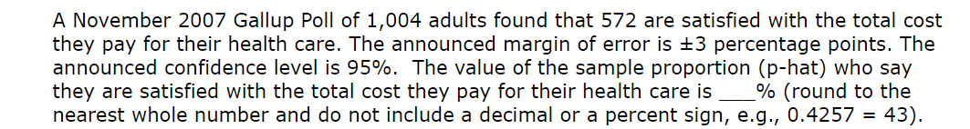 A November 2007 Gallup Poll Of 1 004 Adults Found That 572 Are Satisfied With The Total Cost They Pay For Their Health C 1