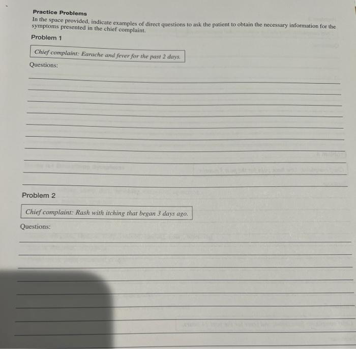 Practice Problems In The Space Provided Indicate Examples Of Direct Questions To Ask The Patient To Obtain The Necessar 2