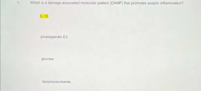 Which Is A Damage Associated Molecular Pattern Damp That Promotes Aseptic Inflammation Il 10 Prostaglandin E3 Glucose 1