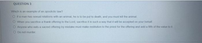 Question 3 Which Is An Example Of An Apodictic Low If A Man Has Sexual Relations With An Animal He Is To Be Put To Dea 1