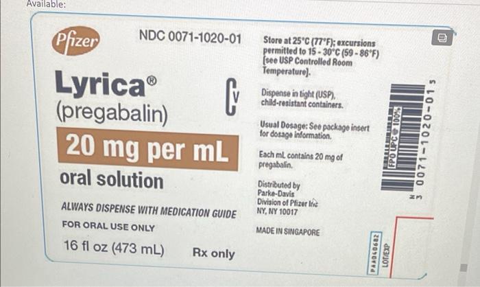 Use The Lyrica Label On Page 351 For Questions 1 4 The Md Orders Lyrica 55 Mg Po Bid The Recommended Dose Is 150 300mg 2