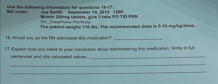 Use The Following Information For Questions 16 17 Md Order Joe Smith September 10 2015 1200 Motrin 200mg Tablets Giv 1