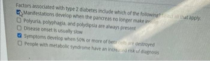 Factors Associated With Type 2 Diabetes Include Which Of The Following That Apply Manifestations Develop When The Pancr 1