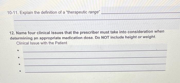 10 11 Explain The Definition Of A Therapeutic Range 12 Name Four Clinical Issues That The Prescriber Must Take Into 1