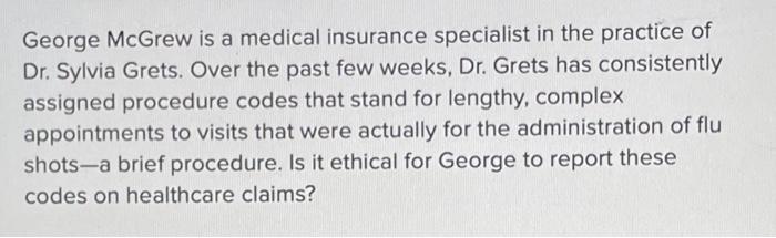 George Mcgrew Is A Medical Insurance Specialist In The Practice Of Dr Sylvia Grets Over The Past Few Weeks Dr Grets 1