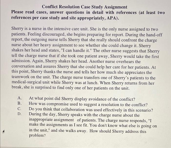 Conflict Resolution Case Study Assignment Please Read Cases Answer Questions In Detail With References At Least Two Re 1
