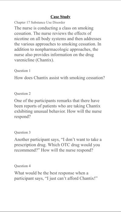 Case Study Chapter 17 Substance Use Disorder The Nurse Is Conducting A Class On Smoking Cessation The Nurse Reviews The 1