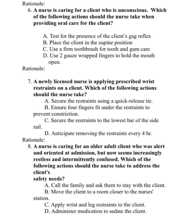 Rationale 6 A Nurse Is Caring For A Client Who Is Unconscious Which Of The Following Actions Should The Nurse Take Wh 1