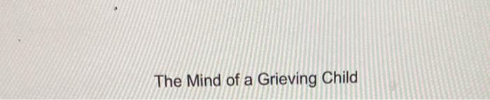 The Mind Of A Grieving Child Hydrogen Bonding Is Strongest Between Molecules Containing A H O B H N C H F D H C1 2