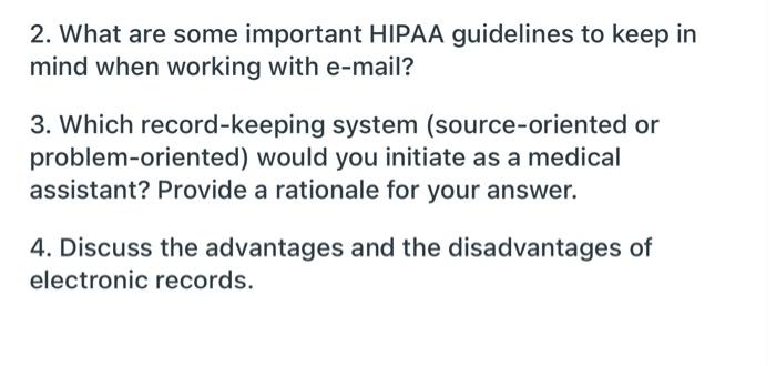 2 What Are Some Important Hipaa Guidelines To Keep In Mind When Working With E Mail 3 Which Record Keeping System So 1