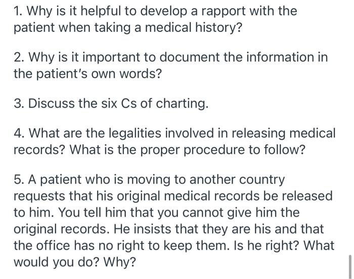 1 Why Is It Helpful To Develop A Rapport With The Patient When Taking A Medical History 2 Why Is It Important To Docu 1